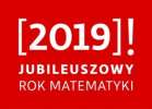 Rok 2019 - Rokiem Matematyki